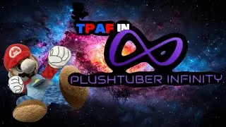 TPAF Mario in: PLUSHTUBER INFINITY