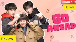 Go Ahead Hindi dubbed review and update #queenoftearskdrama #kdrama #cdrama