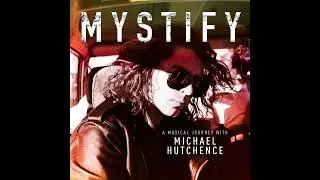 Mystify: A Musical Journey with Michael Hutchence (Full Album)
