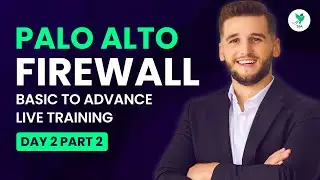 Palo Alto Firewall Training (Basic to Advance) | Day 2 Live Session | Part 2