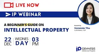 IP Webinar | A Beginner's Guide on Intellectual Property (IP) | What is Intellectual Property?