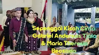 Sepenggal Kisah Cinta: Gabriel Andereas Tjala & Maria Theresia Beosada.