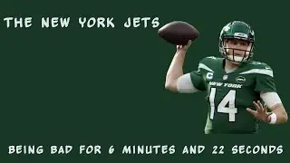 The 2020 New York Jets Being Bad for 6 Minutes and 22 Seconds