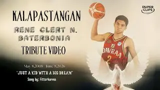 KALAPASTANGAN FMV | Rene Clert N. Baterbonia - Tribute Video