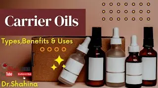 Carrier Oils Guide: Types, Benefits & Uses🤷