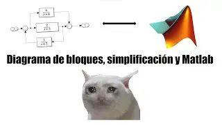 Clase 4.5, Diagrama de bloques y MatLab.