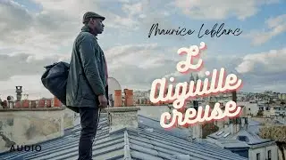 L' Aiguille Creuse | Ars&egrave;ne Lupin (French Language) | Maurice Leblanc