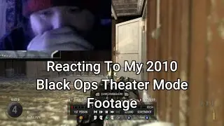 Реакция на мои кадры из Call of Duty Black Ops Theater Mode 2010 года