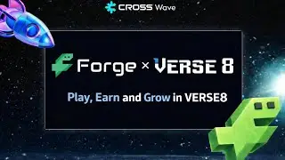 Cross Forge X VERSE8 How to Play, Earn and Grow in VERSE8