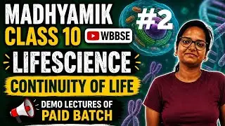 DNA full detailed video | CONTINUITY OF LIFE | CHAPTER 2 | WBBSE | PART 2