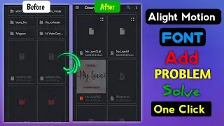 Alight Motion Font Add Problem Solve || How To Alight Motion Font Add 2024 #alightmotion