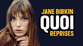 Jane Birkin - Quoi - Les meilleures reprises