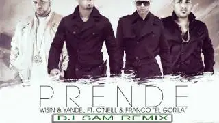 Wisin y Yandel - Prende (Dj Sam Remix) (feat. O'Neill & Franco 