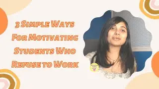 How to Motivate Students in the Classroom to Study and do Homework | Classroom Management