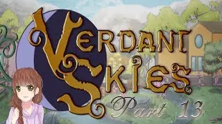 Verdant Skies (Part 13) Wyatt is Amazing at Flirting!
