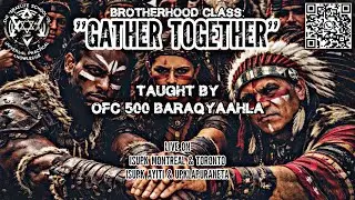BROTHERHOOD CLASS: GATHER TOGETHER #UNITY #BLACK&LATINO #NATIVE #CIVILWAR #WW3 #ISRAELITES #ISUPK