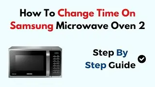 How To Change Time On Samsung Microwave Oven 2