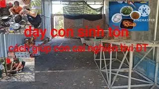 Dạy Con Sinh Tồn Thực Tế | Cai Nghiện Tivi Điện Thoại Cho Bé Giữa Thiên Nhiên /tập 2 
