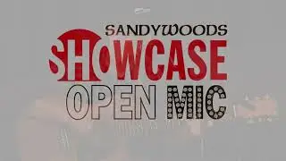 Sandywoods Showcase Open Mic Tuesday EP  102