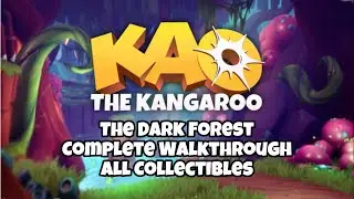 Kao The Kangaroo – The Dark Forest Walkthrough (100% Collectibles) | All Diamonds, Letters & Chests