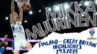 Miikka Muurinen Highlights | Finland - Great Britain | EuroBasket 2025 | 2025/8/29