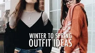 WINTER TO SPRING OUTFITS 2017