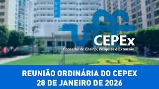 Reunião Ordinária do CEPEx - 28 de Janeiro de 2026