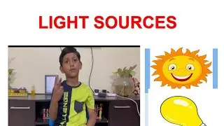 Primary science/ Light sources/ class 1 / Cambridge curriculum