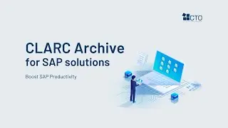 Boost SAP Productivity: CLARC Archive for SAP solutions Demo Overview