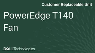 Dell PowerEdge T140: Remove/Install Fan