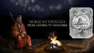 Norse Mythology - From Alfheim To Vanaheim