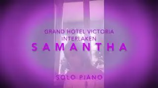SOLO PIANO - Samantha
