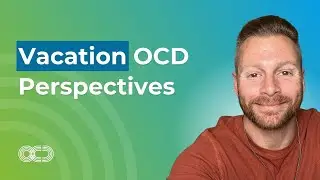 Vacation OCD Perspectives