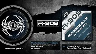 MAISSOUILLE & FRIENDS - 01 - Nerfs A Vif  [GANG OF FRENCHCORE 01 - R909-49]