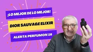 LO MEJOR DE LO MEJOR &iexcl;ALERTA PERFUMON 16! DIOR SAUVAGE ELIXIR #perfumes