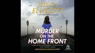Murder on the Home Front Audiobook by Jessica Ellicott