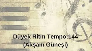 Akşam Güneşi Ritim Tempo:144