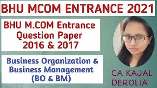 BHU M.com Entrance Question Paper 2016 & 2017 | Business Organization & Management (BO&BM)| BHU#19 |