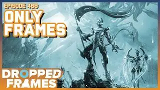 OnlyFrames ft. Rebb Ford | Dropped Frames 468