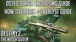 Osteo Striga Exotic SMG - Obtaining & Catalyst Guide | Destiny 2