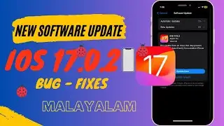 iOS 17.0.2 Released | Bug Fixes | Security Update | iOS 17.0.2 | Malayalam