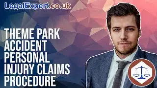 Theme Park Accident Personal Injury Claims Procedure 2022 UK