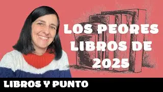 LOS PEORES LIBROS DE 2025