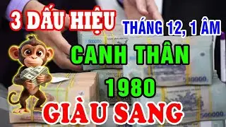 Gia Tiên Báo Lộc Tháng 12, 1 Âm 3 Dấu Hiệu Tuổi Canh Thân 1980 Nhận Lộc Cực Lớn Tiền Về Ùn Ùn