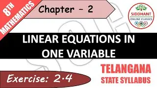 EXERCISE 2.4 | TS-CLASS 8TH-MATHS-CHAPTER 2-LINEAR EQUATIONS IN ONE VARIABLE ||