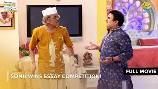 Sonu Wins Essay Competition! I FULL MOVIE | Taarak Mehta Ka Ooltah Chashmah Ep 2682 to 2684