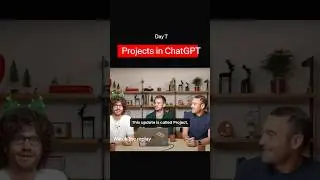 ChatGPT Projects - Day 7 of 12 Days of OpenAI