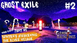 Ghost Exile : Xmas Winter's Awakening event Part 1 - The Elves village Episode 2