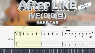 [IVE(아이브)] After LIKE 베이스 커버 Bass Cover (+BASS TAB)
