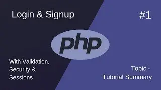 Part 1 - Login and Registration in PHP with Security and Sessions | Tutorial Summary